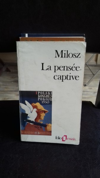 LA PENSEE CAPTIVE - MILOSZ