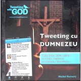 TWEETING CU DUMNEZEU-MICHEL REMERY-358286