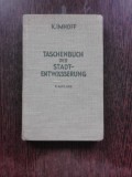 TASCHENBUCH DER STADT-ENTW&Auml;SSERUNG - K. IMHOFF (CARTE IN LIMBA GERMANA)