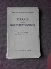 ESSAIS SUR LES GROUPEMENTS SOCIAUX - RENE MAUNIER (CARTE IN LIMBA FRANCEZA)