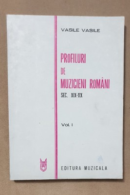 Profiluri de muzicieni sec. XIX-XX, vol. I - Vasile Vasile foto