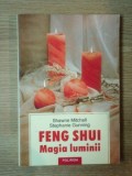 FENG SHUI . MAGIA LUMINII de SHAWNE MITCHELL , STEPHANIE GUNNING , 2005