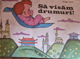 Sa Visam Drumuri! - Eugen Taru