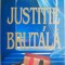 Justitie brutala &ndash; William Bernhardt