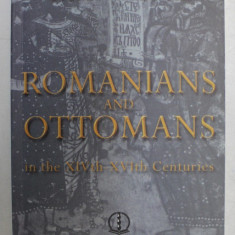Romanians and ottomans In the 14-17 centuries/ Tasin Gemil