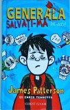 James Patterson - Generala. Salvati-ma de-aici!