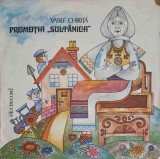 Vinil Vasile Chirita - Promotia Sultanica (Electrecord, 1987) LP 33 RPM, Piese Teatru/Povesti, Stare Buna