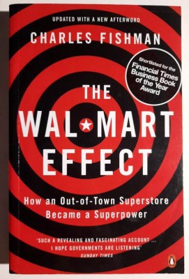 The WAL MART Effect. How an Out-of-Town Superstore Became .... - Charles Fishman foto