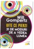 AS - WILL GOMPERTZ - UITE CE PIERZI, 31 DE MODURI DE A VEDEA LUMEA