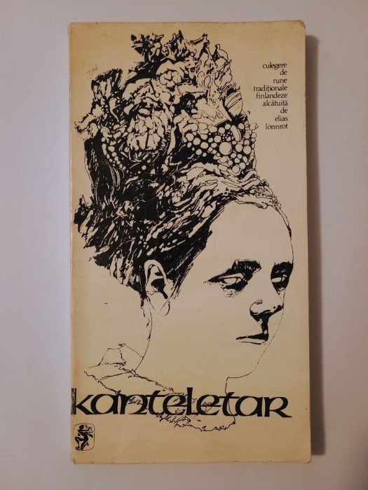 Ion Stăvăruș (ed.) - Kanteletar: culegere de rune tradiționale finlandeze alcătuită de Elias Lonnrot