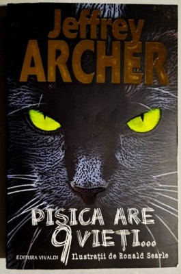 Pisica are 9 vieti - Jeffrey Archer, titlul original -CAT O&amp;#039;NINE TALES, traducere - Ioana Ruxandra Fruntelata, ISBN 9789739473965 foto