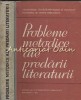 Probleme Metodice Predare Literaturii, Editura Didactica si Pedagogica, 1962, 474pg, Bucuresti, Carte Pedagogie