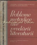 Probleme Metodice Predare Literaturii, Editura Didactica si Pedagogica, 1962, 474pg, Bucuresti, Carte Pedagogie