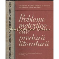 Probleme Metodice Ale Predarii Literaturii - Tiraj: 6145 Exemplare
