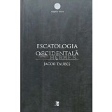 Escatologia occidentala - 2008 - Jacob Taubes (AC44)