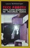 Laura Schlessinger - Zece prostii prin care barbatii isi incurca viata
