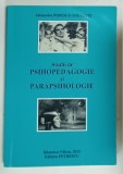 STUDII DE PSIHOPEDAGOGIE si PARAPSIHOLOGIE de ALEXANDRU POPESCU - MIHAIESTI , 2013 , DEDICATIE*