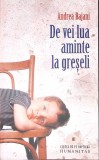 DE VEI LUA AMINTE LA GRESELI-ANDREA BAJANI-266421