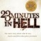 23 Minutes in Hell: One Man&#039;s Story about What He Saw, Heard, and Felt in That Place of Torment