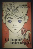 Radu Tudoran - O Lume Intreaga, Editura Tineretului 1964, Roman