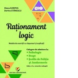 Rationament logic. Modele de exercitii cu raspunsuri si explicatii. Culegere de admitere la Psihologie, Drept, Scolile de Politie si Jandarmerie. Edit