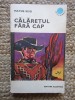 Calaretul fara cap - Mayne Reid