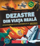 Dezastre din viața reală. Investighează ce s-a &icirc;nt&acirc;mplat cu adevărat - Paperback - Susan Martineau - Niculescu
