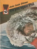 JEAN-LOUIS ETIENNE - PE JOS SPRE POL ( DELFIN )