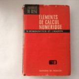 ELEMENTS DE CALCUL NUMERIQUE - B. DEMIDOVICH (IN LIMBA FRANCEZA)