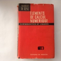 ELEMENTS DE CALCUL NUMERIQUE - B. DEMIDOVICH (IN LIMBA FRANCEZA) foto