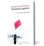 Simfonia lupului - Popescu Marius Daniel - Editura Humanitas