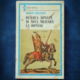 PUTEREA ARMATA SI ARTA MILITARA LA ROMANI - NICOLAE BALCESCU