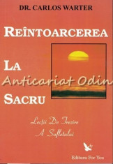 Reintoarcerea La Sacru - Dr. Carlos Warter foto