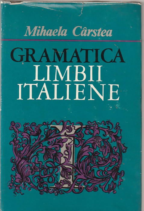 MIHAELA CARSTEA - GRAMATICA LIMBII ITALIENE