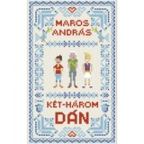 K&eacute;t-h&aacute;rom d&aacute;n - Maros Andr&aacute;s