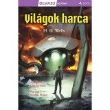 Olvass vel&uuml;nk! (4) - Vil&aacute;gok harca - H. G. Wells-Olga M. Yuste
