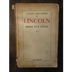 LINCOLN Heros d&#039;un people - Claude Aragonnes