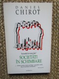 Societati in schimbare - Daniel Chirot, Athena 1996, Politica, Sociologie, 230 pagini