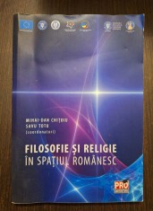 FILOSOFIE SI RELIGIE IN SPATIUL ROMANESC - MIHAI DAN CHITOIU, SAVU TOTU