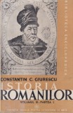 Constantin C. Giurescu - Istoria Romanilor, volumul 3, partea 1: De la moartea