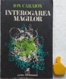 Interogarea magilor Ion Caraion