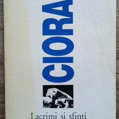 Lacrimi si sfinti - Emil Cioran