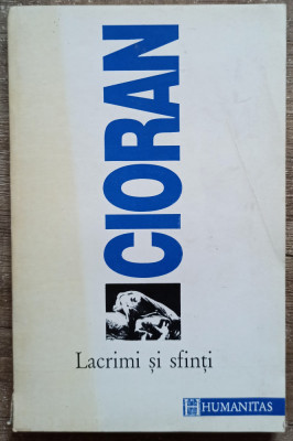 Lacrimi si sfinti - Emil Cioran foto