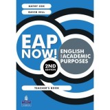 EAP Now! English for Academic Purposes Teacher&#039;s Book, 2nd Edition - Kathy Cox, David Hill