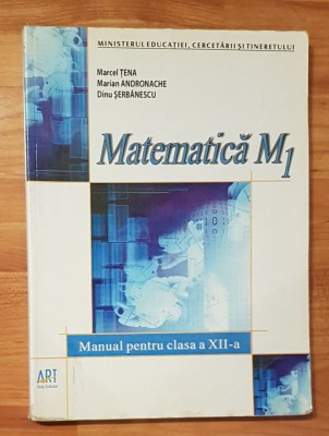 Matematica M1. Manual pentru clasa a XII-a de Marcel Tena, Marian Andronache foto