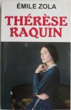 Therese Raquin - Emile Zola - Carte Beletristica