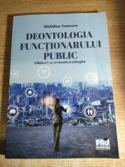 Deontologia functionarului public - Editia a V-a, revazuta si adaugita - Madalina Tomescu (Editura Pro Universitaria, 2021)