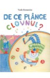 De ce plange clovnul? - Vasile Romanciuc