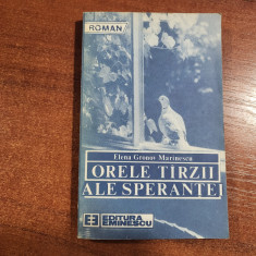 Orele tarzii ale sperantei de Elena Gronov-Marinescu