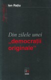 Ion Ratiu - Din zilele unei democratii originale. Note zilnice ianuarie -